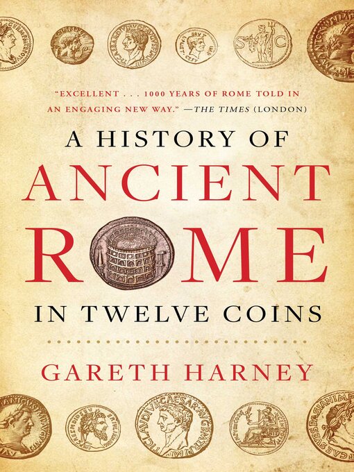 Title details for A History of Ancient Rome in Twelve Coins by Gareth Harney - Wait list